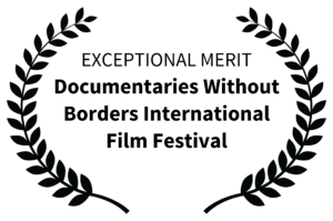 EXCEPTIONALMERIT-DocumentariesWithoutBordersInternationalFilmFestival